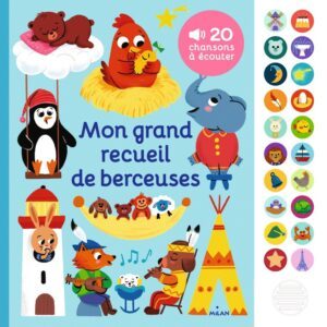 Mon Grand Livre Sonore - Mon Grand Recueil de Berceuses